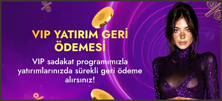 Altın başlıklı VIP YATIRIM GERİ ÖDEMESİ afişinde sadakat programı cümlesi, altın paralar ve mor payetli üst giymiş bir kadın görseli bulunuyor.